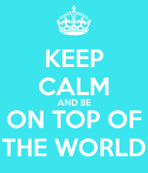 keep-calm-and-be-on-top-of-the-world