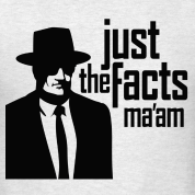 just-the-facts-ma-am-t-shirts_design
